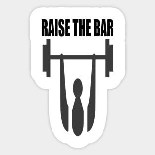 Raise the Bar Sticker